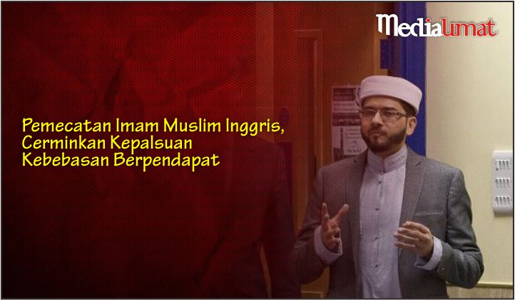  Pemecatan Imam Muslim Inggris, Cerminkan Kepalsuan Kebebasan Berpendapat