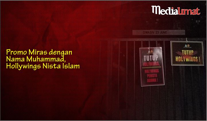 Promo Miras dengan Nama Muhammad, Holywings Nista Islam  