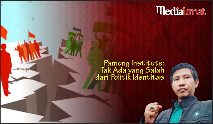  Pamong Institute: Tak Ada yang Salah dari Politik Identitas