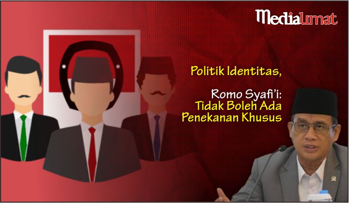  Politik Identitas, Romo Syafi’i: Tidak Boleh Ada Penekanan Khusus