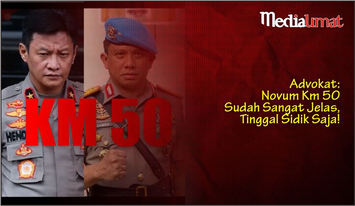  Advokat: Novum Km 50 Sudah Sangat Jelas, Tinggal Sidik Saja!
