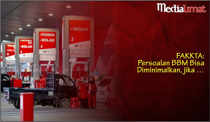  FAKKTA: Persoalan BBM Bisa Diminimalkan, jika …