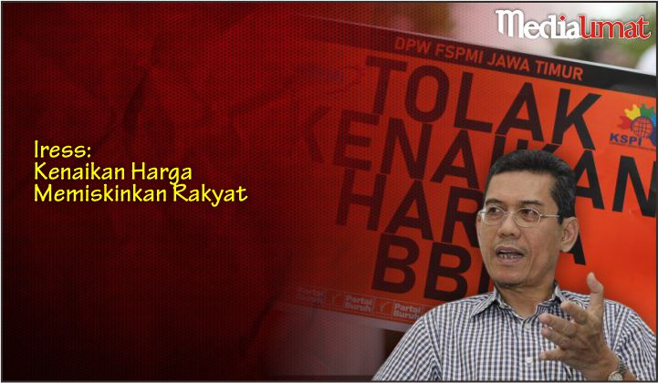  Iress: Kenaikan Harga Memiskinkan Rakyat