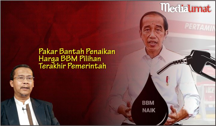  Pakar Bantah Penaikan Harga BBM Pilihan Terakhir Pemerintah