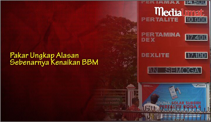 Pakar Ungkap Alasan Sebenarnya Kenaikan BBM