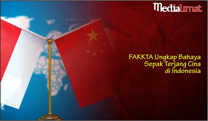  FAKKTA Ungkap Bahaya Sepak Terjang Cina di Indonesia