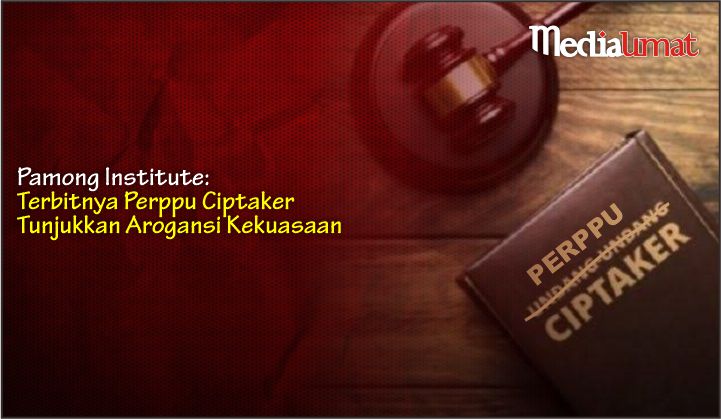  Pamong Institute: Terbitnya Perppu Ciptaker Tunjukkan Arogansi Kekuasaan