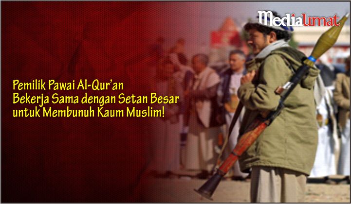  Pemilik Pawai Al-Qur’an Bekerja Sama dengan Setan Besar untuk Membunuh Kaum Muslim!