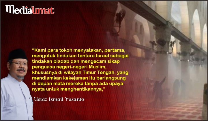  UIY dan Para Tokoh Umat Kecam Penguasa Muslim yang Diamkan Kekejaman Israel