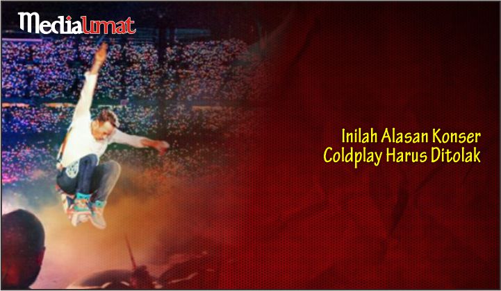  Inilah Alasan Konser Coldplay Harus Ditolak