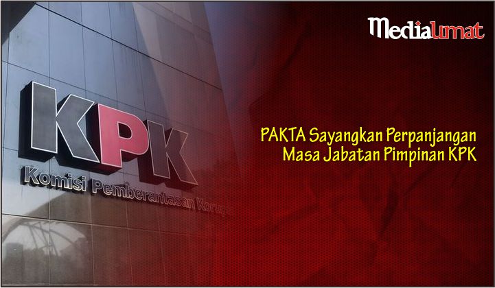  PAKTA Sayangkan Perpanjangan Masa Jabatan Pimpinan KPK