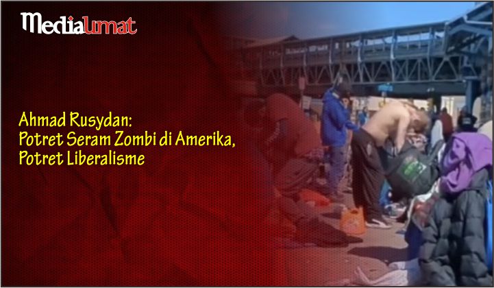  Ahmad Rusydan: Potret Seram Zombi di Amerika, Potret Liberalisme