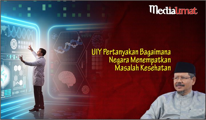  UIY Pertanyakan Bagaimana Negara Menempatkan Masalah Kesehatan