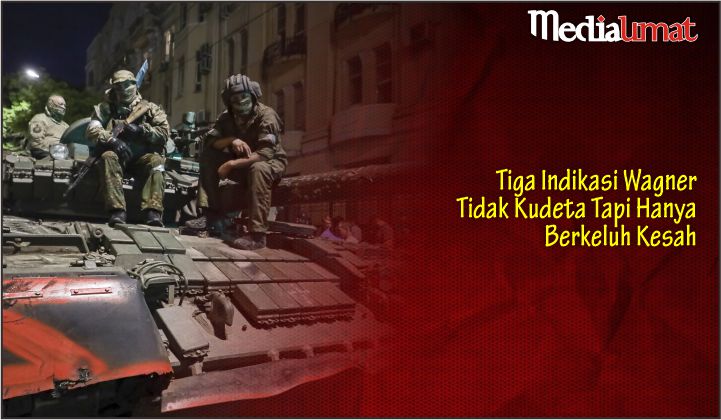  Tiga Indikasi Wagner Tidak Kudeta Tapi Hanya Berkeluh Kesah