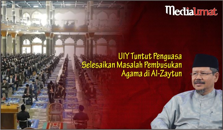  UIY Tuntut Penguasa Selesaikan Masalah Pembusukan Agama di Al-Zaytun