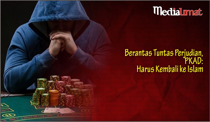  Berantas Tuntas Perjudian, PKAD: Harus Kembali ke Islam