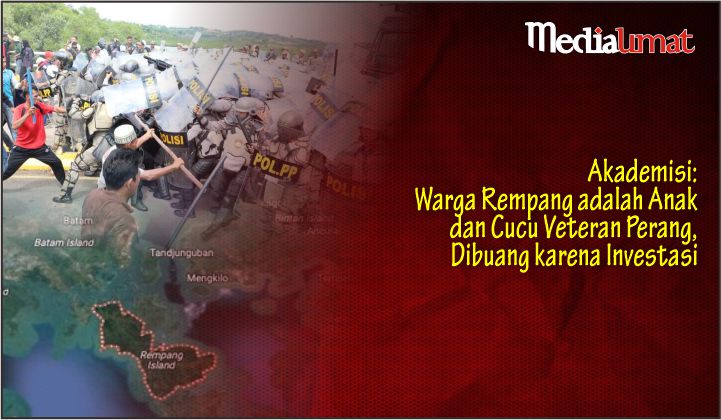  Akademisi: Warga Rempang adalah Anak dan Cucu Veteran Perang, Dibuang karena Investasi