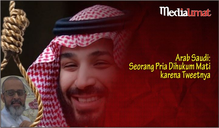  Arab Saudi: Seorang Pria Dihukum Mati karena Tweetnya