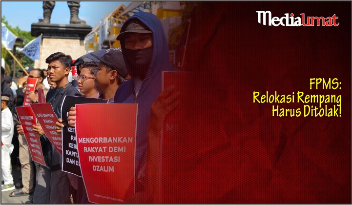  FPMS: Relokasi Rempang Harus Ditolak!