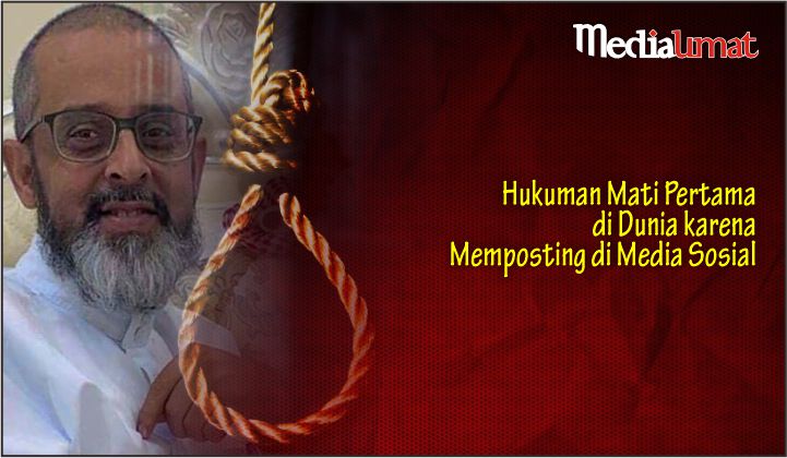  Hukuman Mati Pertama di Dunia karena Memposting di Media Sosial