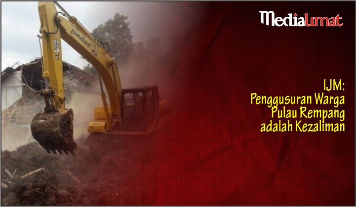  IJM: Penggusuran Warga Pulau Rempang adalah Kezaliman