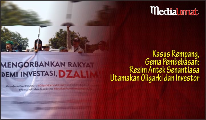  Kasus Rempang, Gema Pembebasan: Rezim Antek Senantiasa Utamakan Oligarki dan Investor