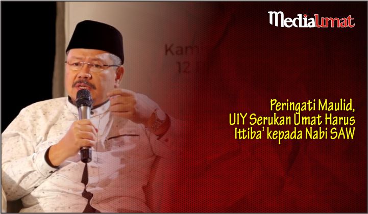  Peringati Maulid, UIY Serukan Umat Harus Ittiba’ kepada Nabi SAW