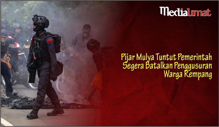  Pijar Mulya Tuntut Pemerintah Segera Batalkan Penggusuran Warga Rempang