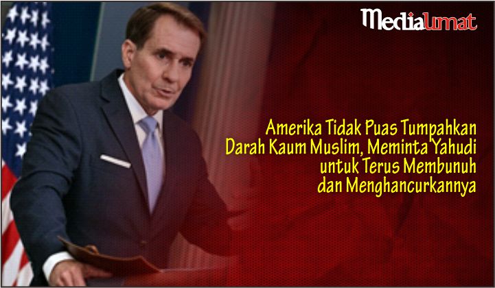  Amerika Tidak Puas Tumpahkan Darah Kaum Muslim, Meminta Yahudi untuk Terus Membunuh dan Menghancurkannya