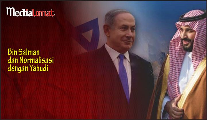  Bin Salman dan Normalisasi dengan Yahudi