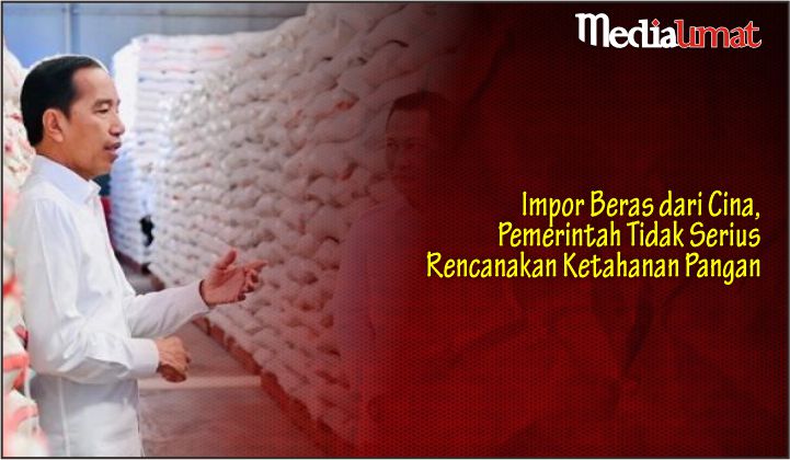  Impor Beras dari Cina, Pemerintah Tidak Serius Rencanakan Ketahanan Pangan