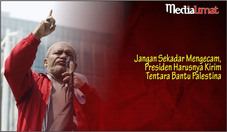  Jangan Sekadar Mengecam, Presiden Harusnya Kirim Tentara Bantu Palestina