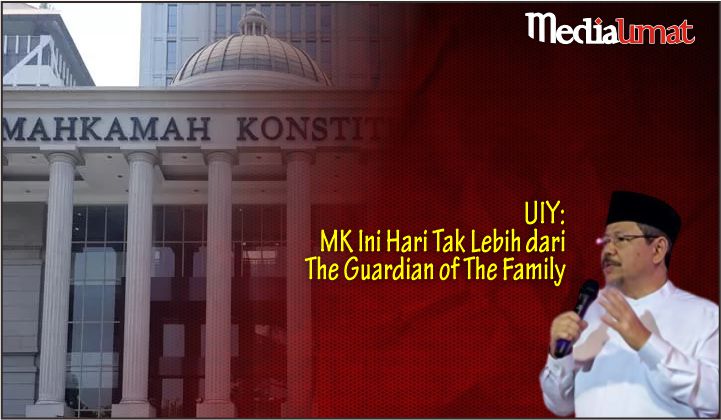  UIY: MK Ini Hari Tak Lebih dari The Guardian of The Family