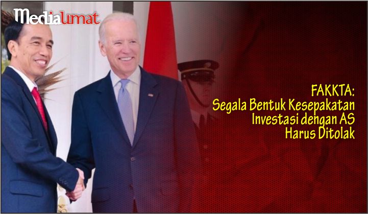  FAKKTA: Segala Bentuk Kesepakatan Investasi dengan AS Harus Ditolak