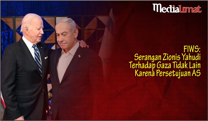  FIWS: Serangan Zionis Yahudi Terhadap Gaza Tidak Lain Karena Persetujuan AS
