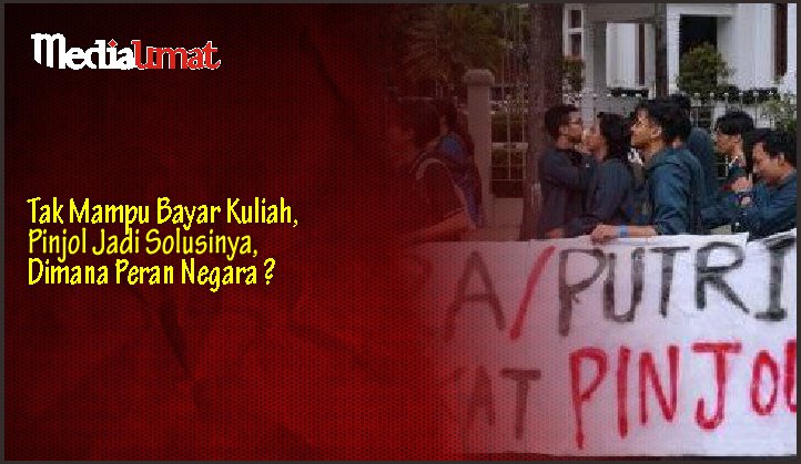  Tak Mampu Bayar Kuliah, Pinjol Jadi Solusinya, Dimana Peran Negara ?