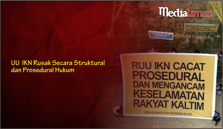  UU IKN Rusak Secara Struktural dan Prosedural Hukum
