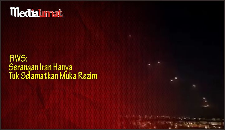  FIWS: Serangan Iran Hanya Tuk Selamatkan Muka Rezim