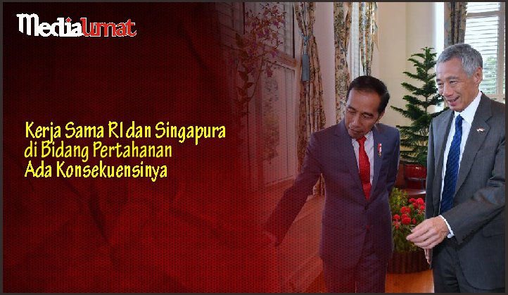  Kerja Sama RI dan Singapura di Bidang Pertahanan Ada Konsekuensinya