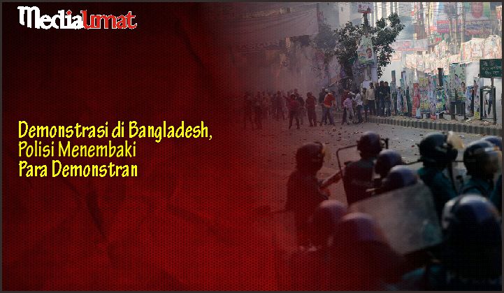  Demonstrasi di Bangladesh, Polisi Menembaki Para Demonstran