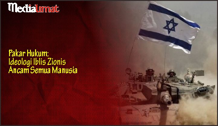  Pakar Hukum: Ideologi Iblis Zionis Ancam Semua Manusia