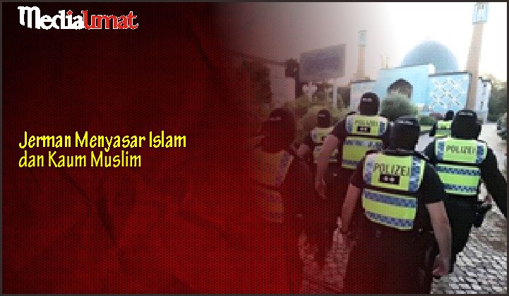  Jerman Menyasar Islam dan Kaum Muslim