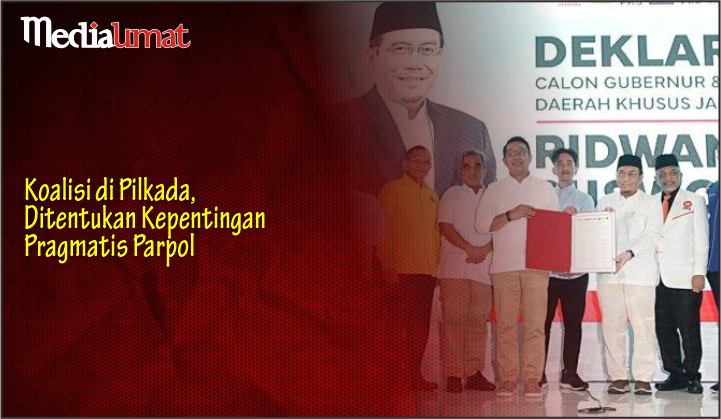  Koalisi di Pilkada, Ditentukan Kepentingan Pragmatis Parpol