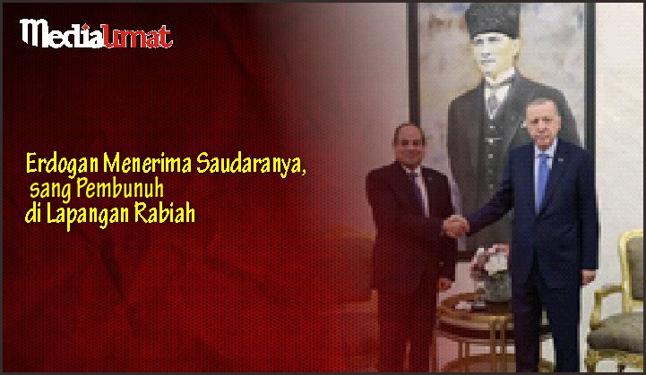  Erdogan Menerima Saudaranya, sang Pembunuh di Lapangan Rabiah