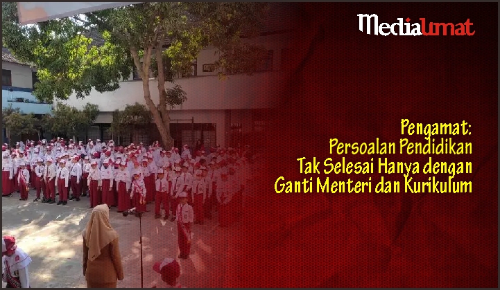  Pengamat: Persoalan Pendidikan Tak Selesai Hanya dengan Ganti Menteri dan Kurikulum