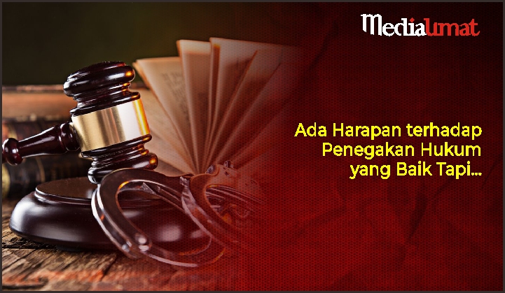  Ada Harapan terhadap Penegakan Hukum yang Baik Tapi…
