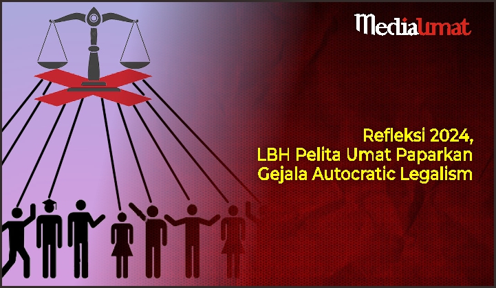 Refleksi 2024, LBH Pelita Umat Paparkan Gejala Autocratic Legalism