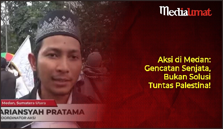  Aksi di Medan: Gencatan Senjata, Bukan Solusi Tuntas Palestina!