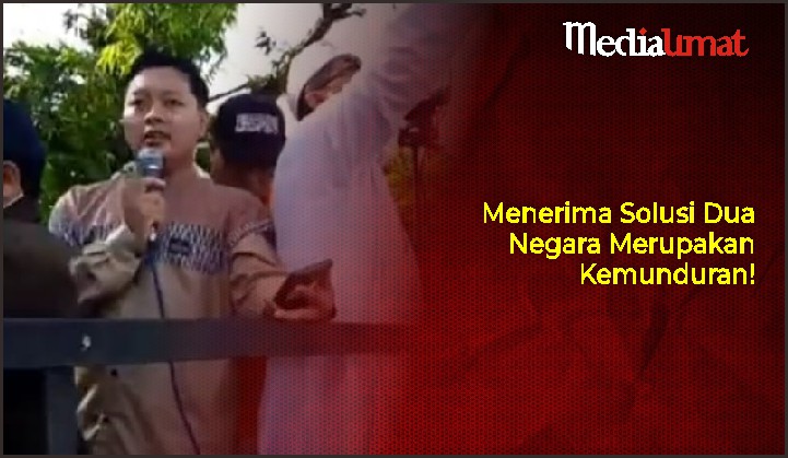  Menerima Solusi Dua Negara Merupakan Kemunduran!