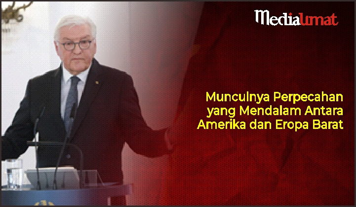  Munculnya Perpecahan yang Mendalam Antara Amerika dan Eropa Barat